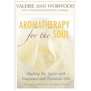 Aromatherapy for the Soul