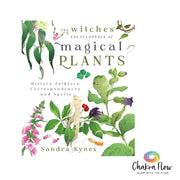 The Witches Encyclopedia of Magical Plants
