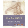 Anatomy for Arm Balances and Inversions