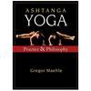 Ashtanga Yoga Practice and Philosophy
