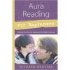 Aura Reading For Beginners  Richard Webster