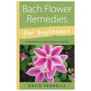 Bach Flower Remedies For Beginners