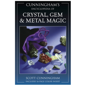 Cunningham’s Encyclopedia of Crystal, Gem & Metal Magic