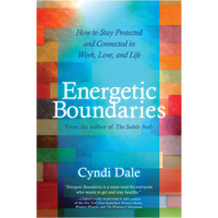 Energetic Boundaries  Cyndi Dale