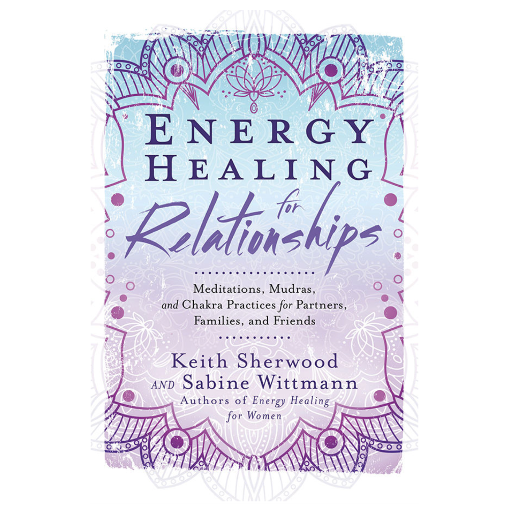 Energy Healing For Relationships Keith Sherwood & Sabine Wittmann