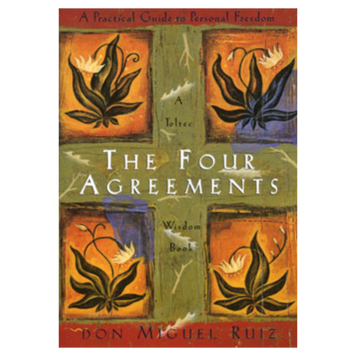 Four Agreements Don Miguel Ruiz