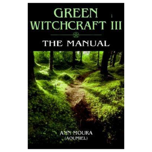 Green Witchcraft III The Manual
