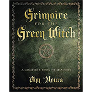 Grimoire For The Green Witch  Ann Moura