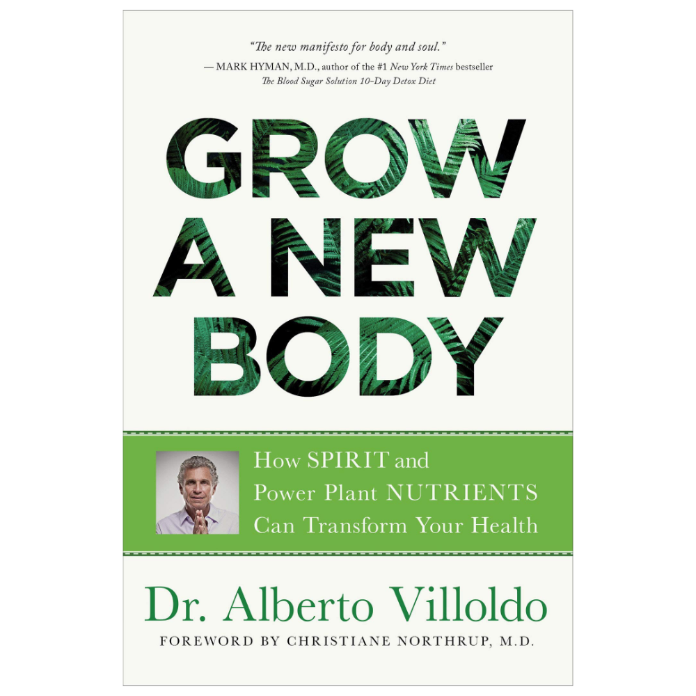 Grow a New Body  Dr. Alberto Villoldo