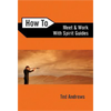 how To Meet And Work With Spirit Guides  Ted Andrews