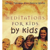 Meditations For Kids By Kids  Jarrah, Tahnaya, Ky and Jessica Wynne
