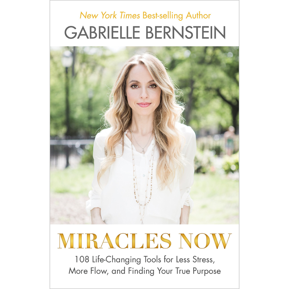 Miracle Now  Gabrielle Bernstein
