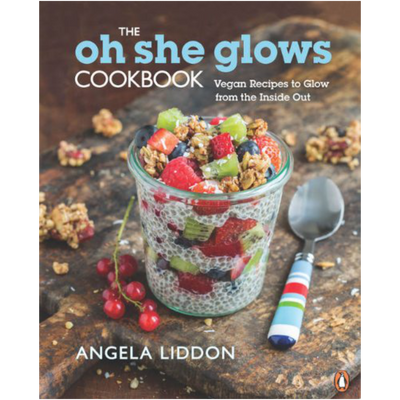 Oh She Glows Cookbook  Angela Liddon