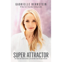 Super Attractor Gabrielle Bernstein