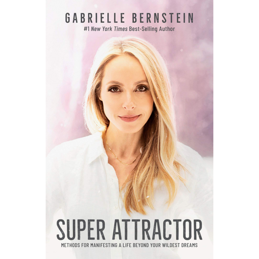 Super Attractor Gabrielle Bernstein