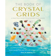 The Book Of Crystal Grids  Philip Permutt