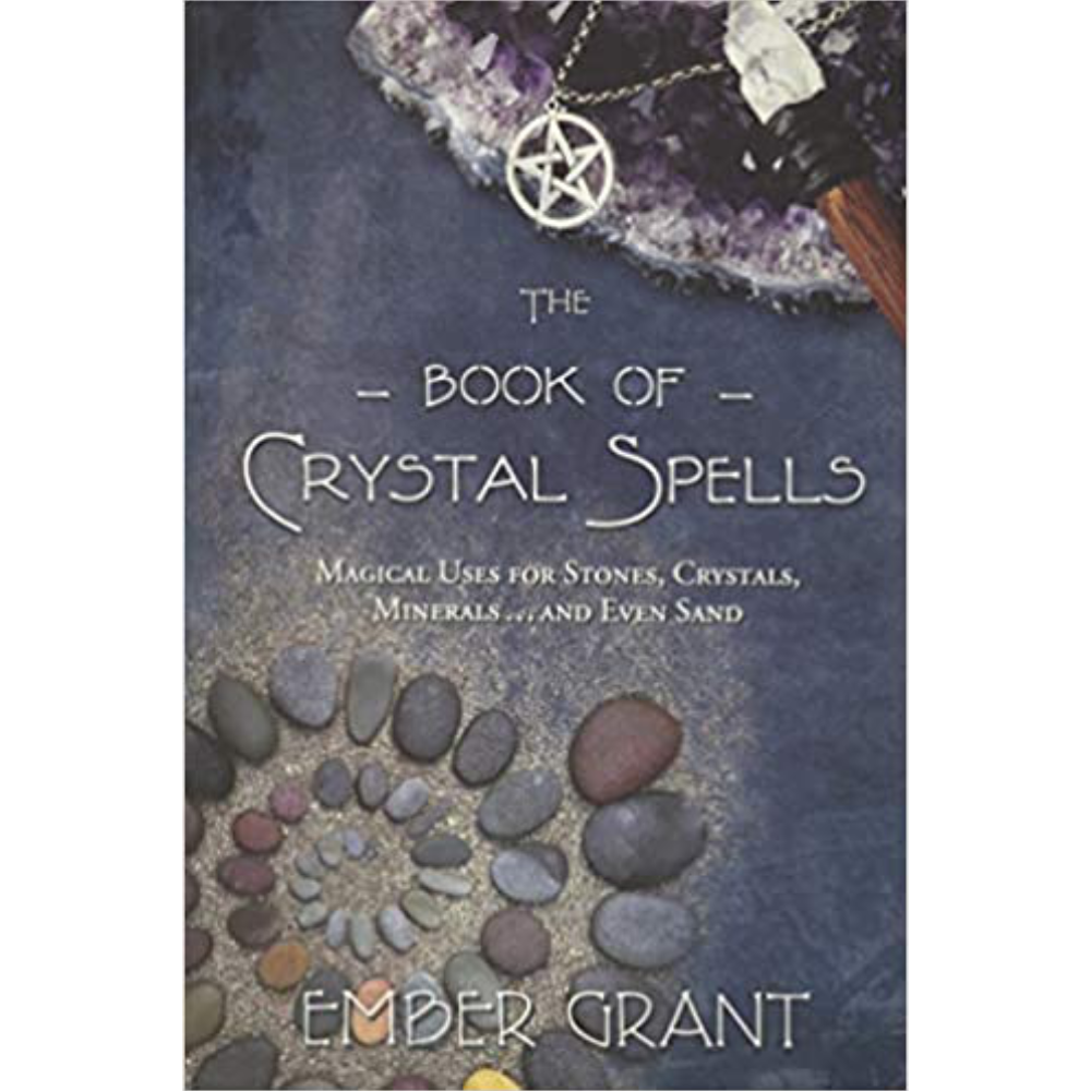 The Book Of Crystal Spells  Ember Grant
