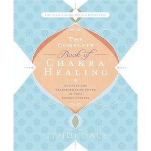 The complete Book of Chakra Healing Cyndi Dale