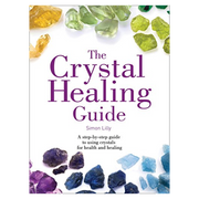 The Crystal Healing Guide