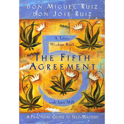 The Fifth Agreement  Don Miguel Ruiz