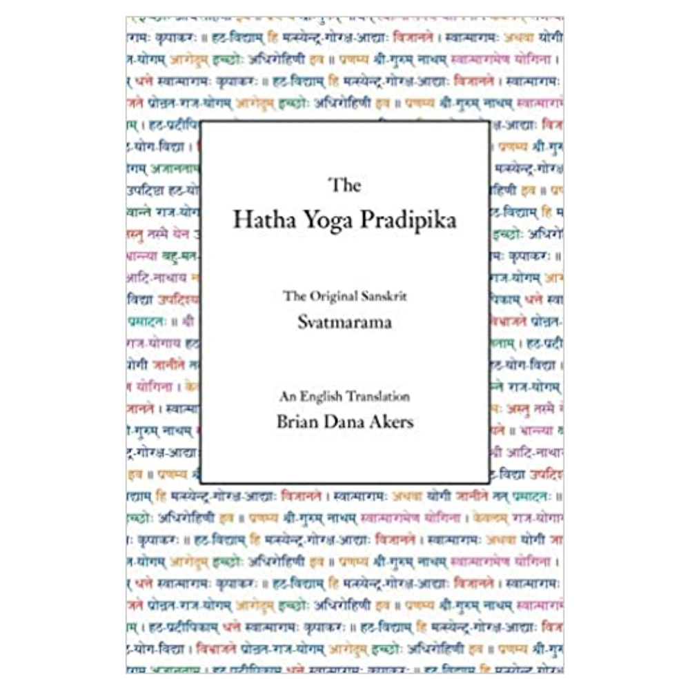 The Hatha Yoga Pradipika