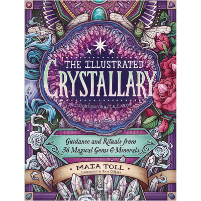 The Illustrated Crystallary  Maia Toll