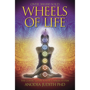 Wheels of Life  Anodea Judith PHD