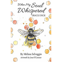 When My Soul Whispered Oracle Deck  Melissa Selvaggio