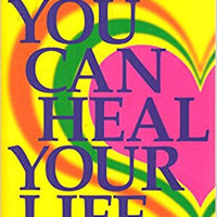 You Can Heal Your Life Box Set