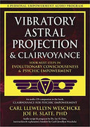 Vibratory Astral Projection & Clairvoyance